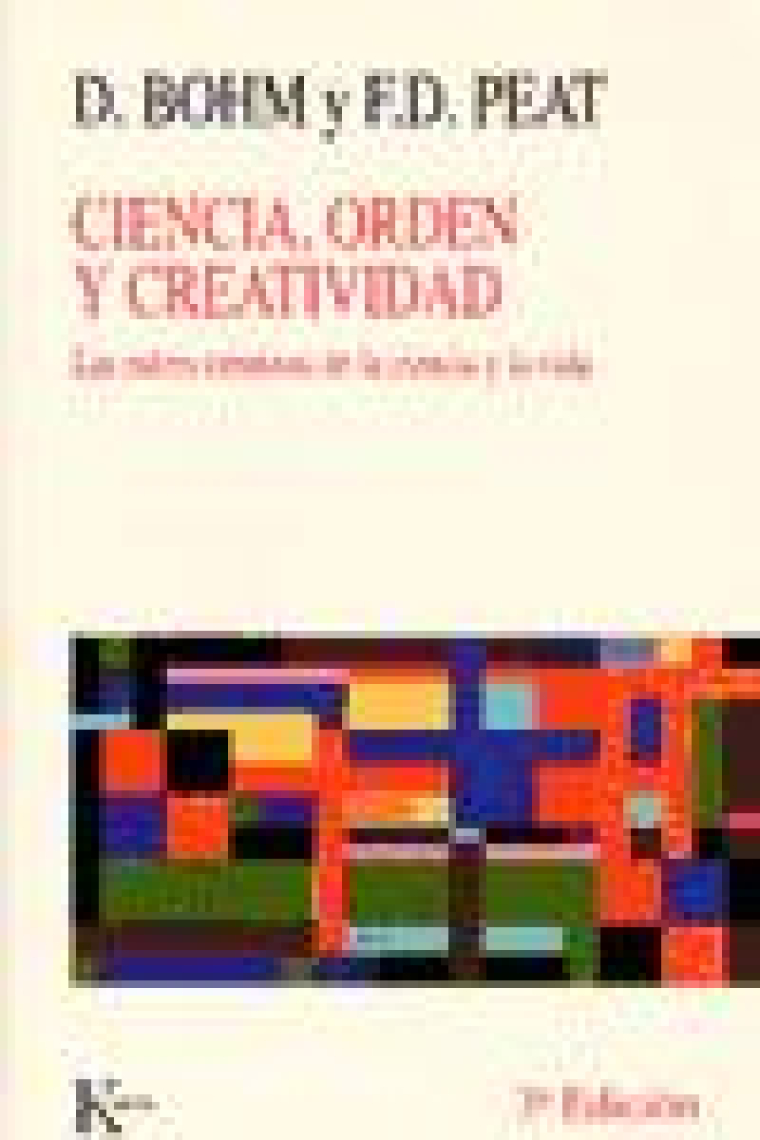 Ciencia, orden y creatividad. Raíces creativas de la ciencia y la vida