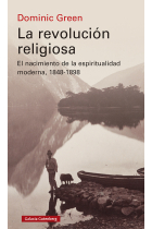 La revolución religiosa: el nacimiento de la espiritualidad moderna, 1848-1898