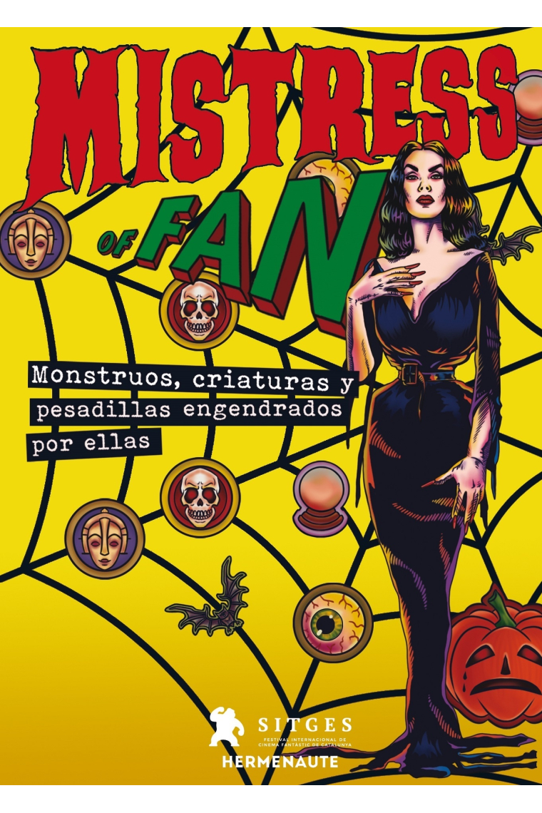 Mistress of Fan. Monstruos, criaturas y pesadillas engendradas por ellas