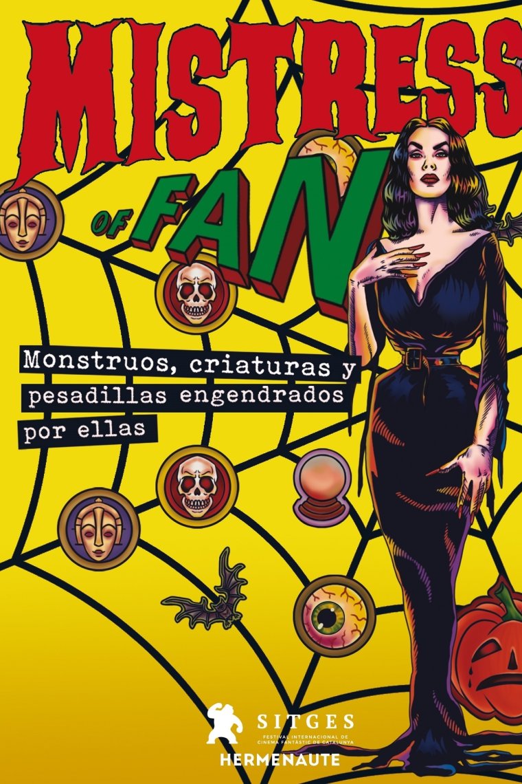 Mistress of Fan. Monstruos, criaturas y pesadillas engendradas por ellas