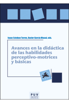 Avances en la didáctica de las habilidades perceptivo-motrices y básicas. Una mirada vanguardista para su enseñanza-aprendizaje