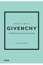 Pequeño libro de Givenchy. La historia de la icónica casa de moda