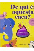 De qui és aquesta caca?