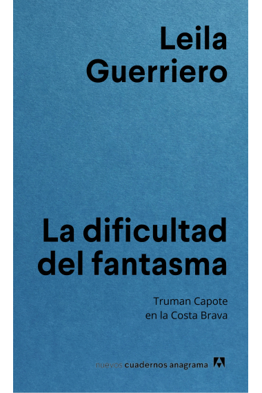 La dificultad del fantasma: Truman Capote en la Costa Brava