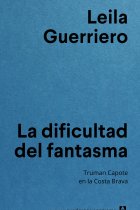 La dificultad del fantasma: Truman Capote en la Costa Brava