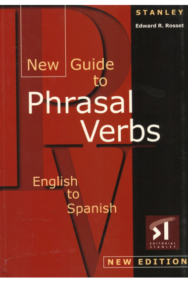 New Guide to Phrasal Verbs. English to Spanish