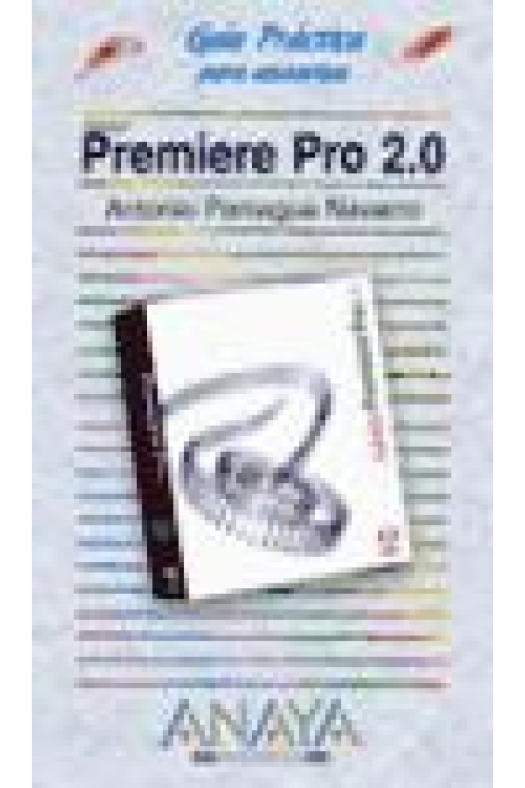 Premiere pro 2.0. Guía práctica