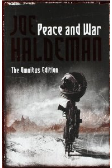 Peace and War Omnibus : Forever Peace, Forever Free, Forever War