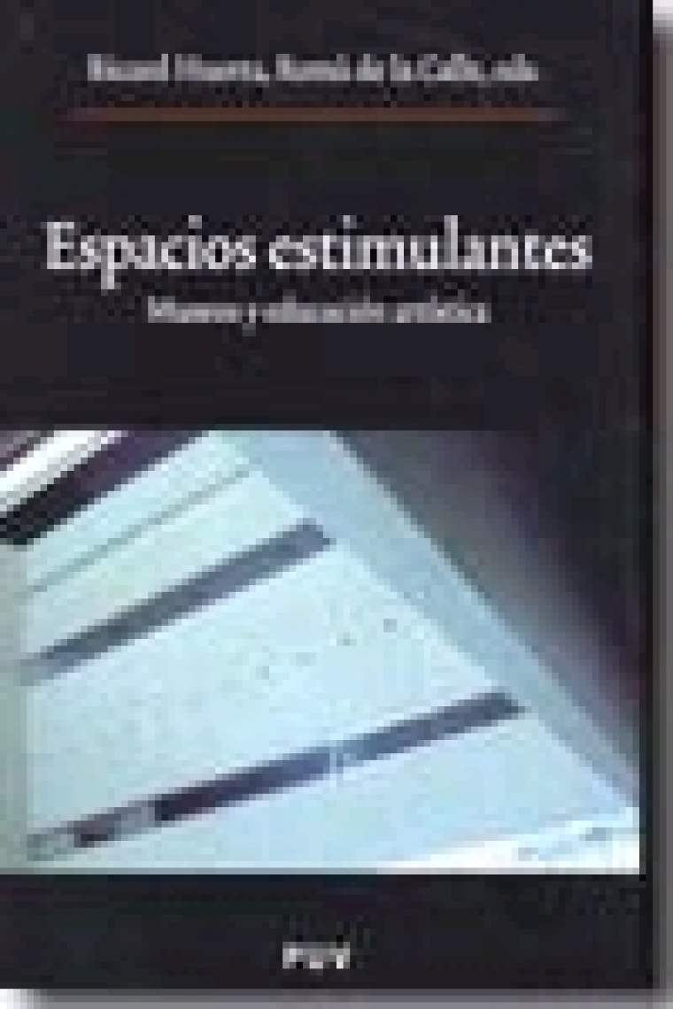 Espacios estimulantes. Museos y educación artística