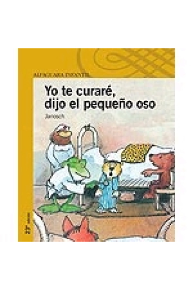 Yo te curaré, dijo el pequeño osito