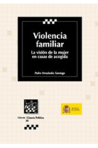 Violencia familiar:la visión de la mujer en casas de acogida