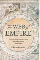 The Web of Empire. English  Cosmopolitans in an Age of Expansion, 1560-1660