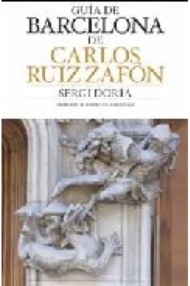 Guía de la  Barcelona de Carlos Ruiz Zafón