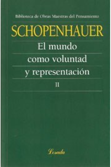 El mundo como voluntad y representación (Tomo II)