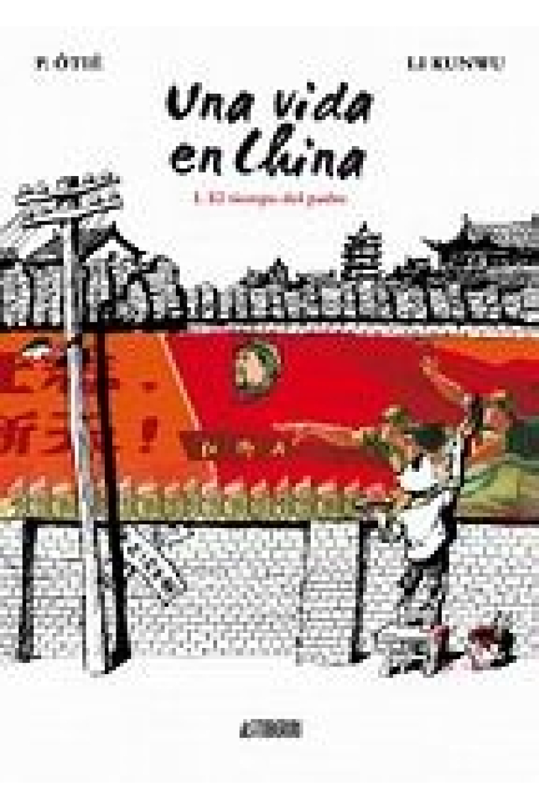 Una vida en China 1. El tiempo del padre