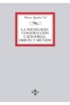 La sociología: construcción categorial. Objeto y método