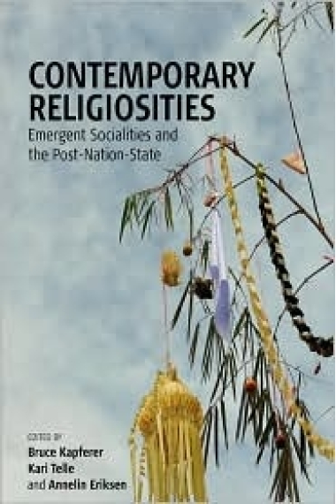 Contemporary religiosities. Emergent Socialities and the Post-Nation State