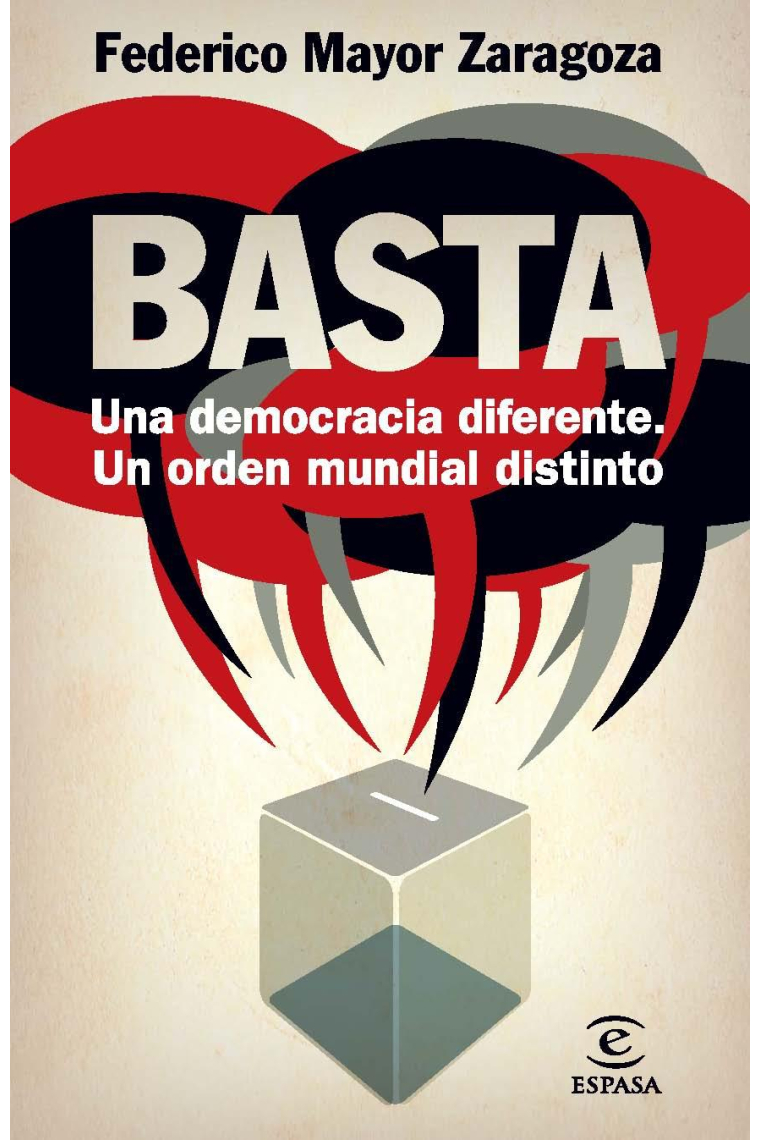 ¡Basta! Una democracia diferente, un orden mundial distinto