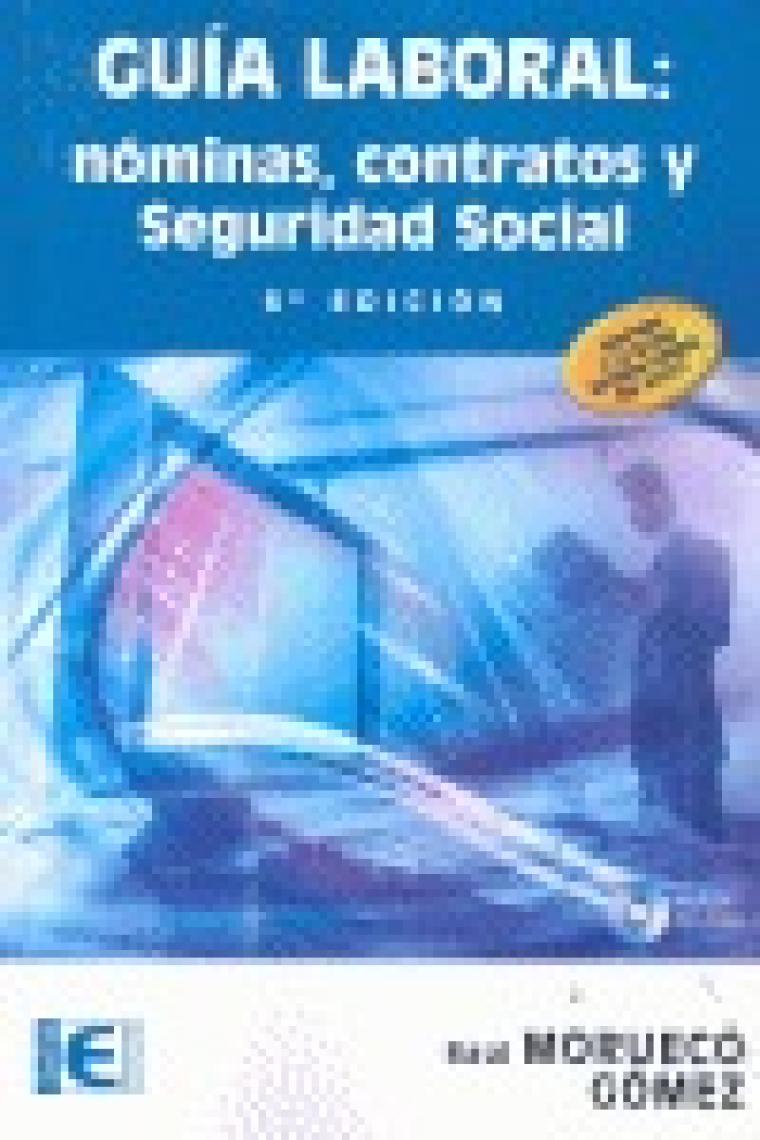 Guía laboral. Nóminas , contratos y seguridad social