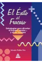 El éxito del fracaso : Estrategias para afrontar el fracaso escolar... y otros fracasos