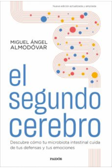 El segundo cerebro. Descubre la importancia del estómago para tu cuerpo y tu salud