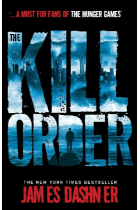 The Kill Order (The Maze Runner Prequel)