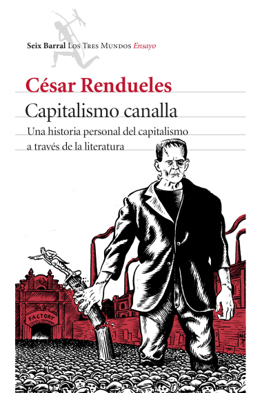 Capitalismo canalla: una historia personal de capitalismo a través de la literatura