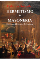 Hermetismo y Masonería. Doctrina, Historia, Actualidad