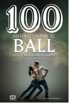 100 històries sobre el ball. Què t'agradaria saber