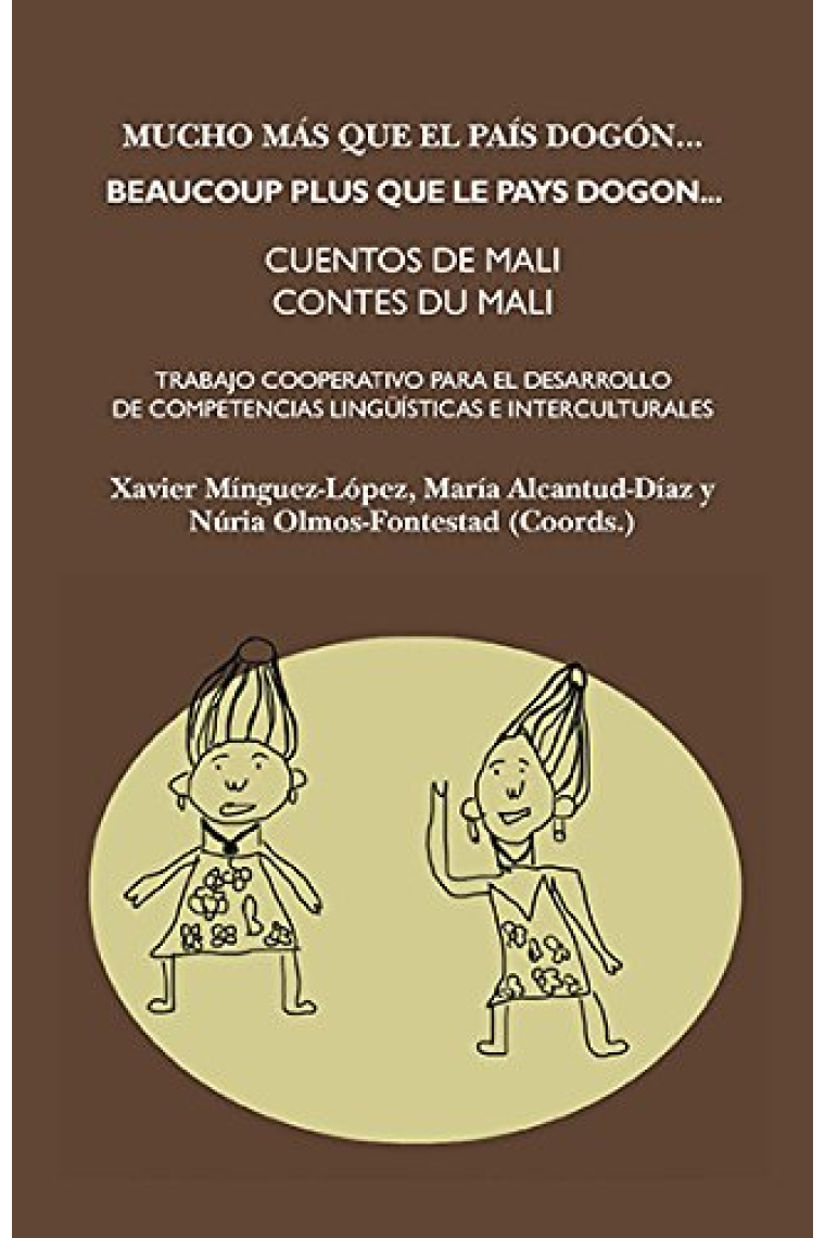 Mucho más que el país Dogón / Beaucoup plus que le pays Dogon. Cuentos de Mali / Contes du Mali