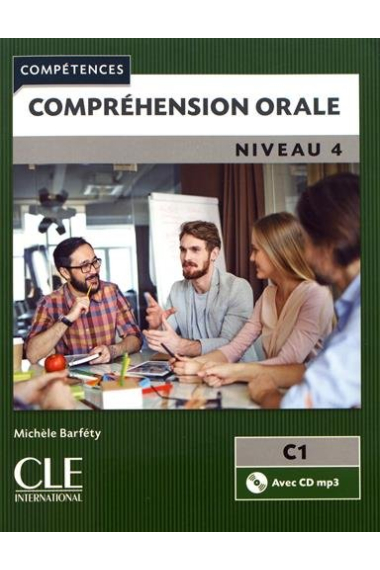 Compréhension Orale 4 - Niveau C1. 2ème édition, livre + cd audio