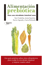 Alimentación prebiótica. Para una microbiota intestinal sana