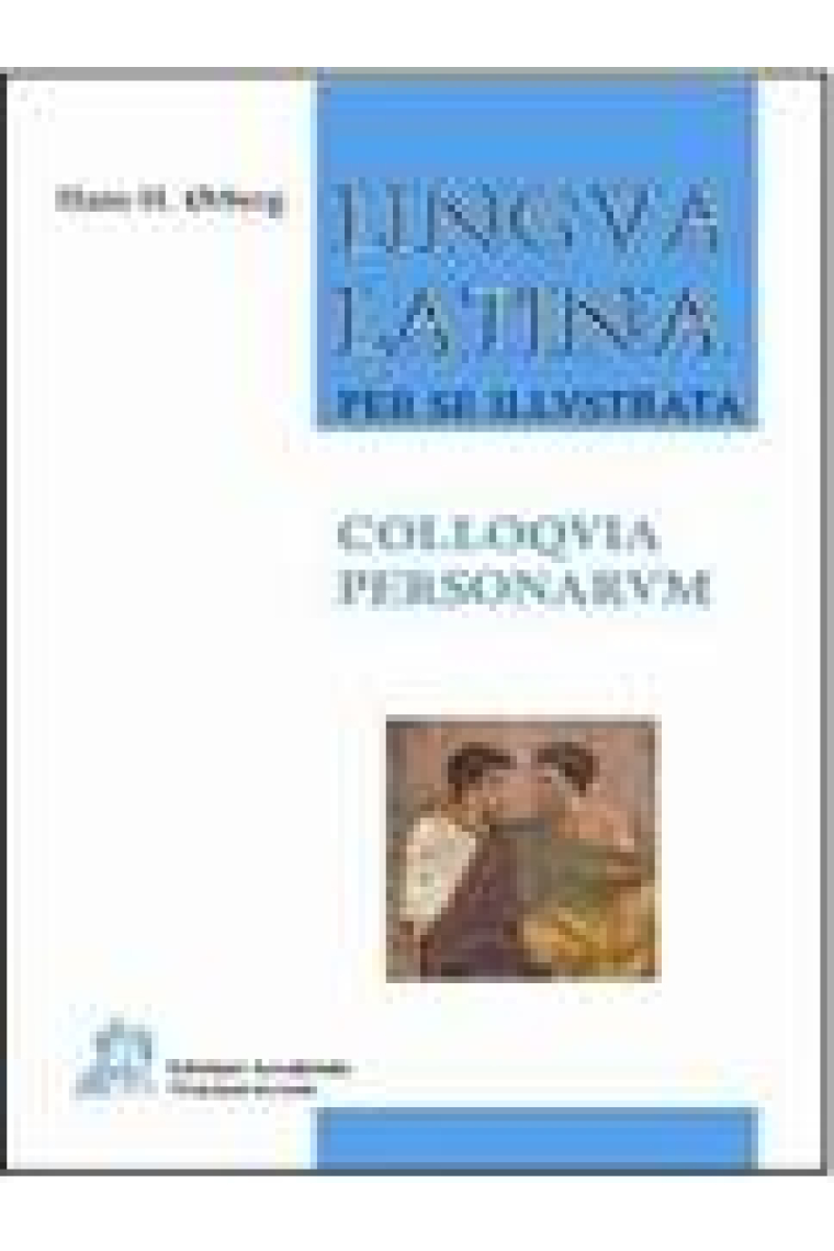 Lingua Latina per se illustrata: Colloquia Personarum