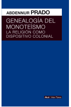 Genealogía del monoteísmo: la religión como dispositivo colonial