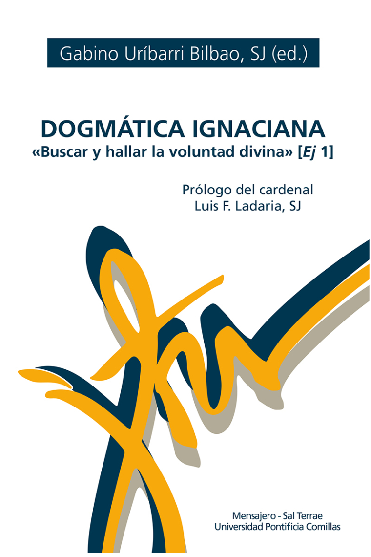 Dogmática Ignaciana: buscar y hallar la voluntad divina