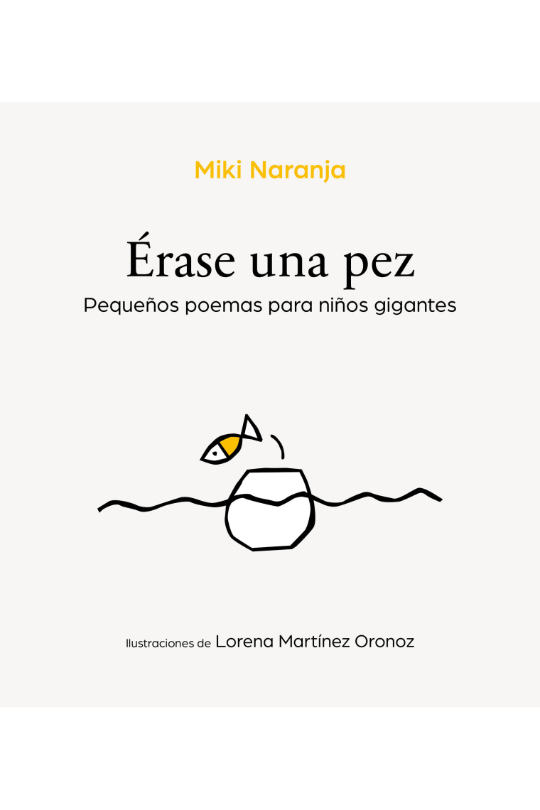 Érase una pez. Pequeños poemas para niños gigantes