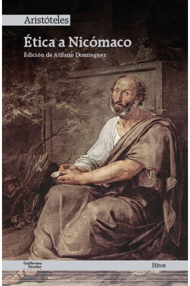 Ética a Nicómaco (Edición de Atilano Domínguez)