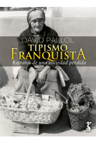 Tipismo franquista. Recuerdos de una sociedad perdida