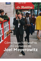 Cómo hago fotografías. 20 Consejos de Joel Meyerowitz