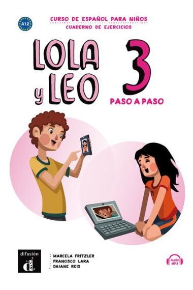 Lola y Leo paso a paso 3 - Cuaderno de ejercicios + Audio descargable MP3  Nivel A1.2