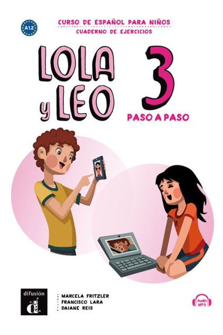 Lola y Leo paso a paso 3 - Cuaderno de ejercicios + Audio descargable MP3  Nivel A1.2