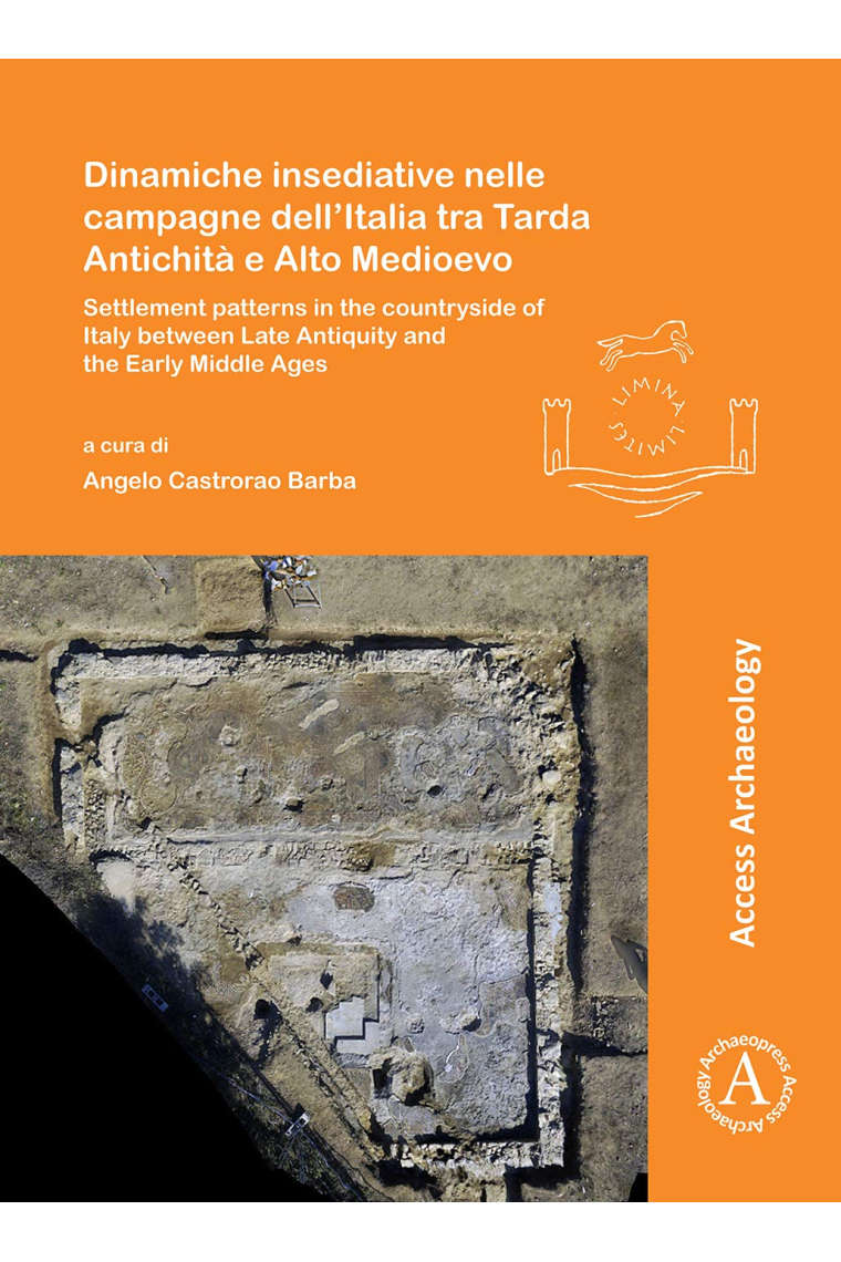 Dinamiche insediative nelle campagne dell'Italia tra Tarda Antichita e Alto Medioevo (Limina/Limites: Archaeologies, histories, islands and borders in the Mediterranean (365-1556))