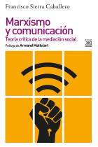 Marxismo y comunicación. Teoría crítica de la mediación social