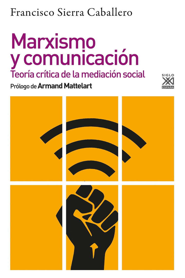 Marxismo y comunicación. Teoría crítica de la mediación social