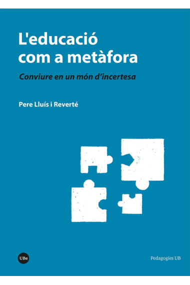 L'educació com a metàfora. Conviure en un món d'incertesa