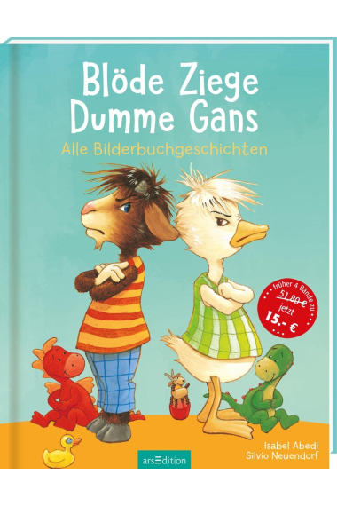 Blöde Ziege, Dumme Gans: Eine Geschichte von Streit und Versöhnung