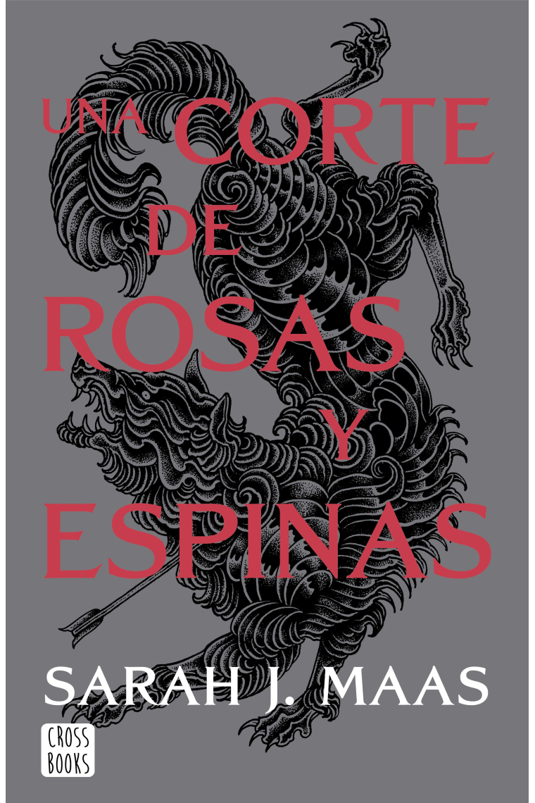 Una corte de rosas y espinas (Una corte de rosas y espinas 1)