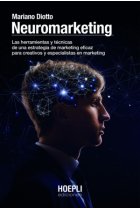 Neuromarketing. Las herramientas y técnicas de una estrategia de marketing eficaz para creativos y especialistas