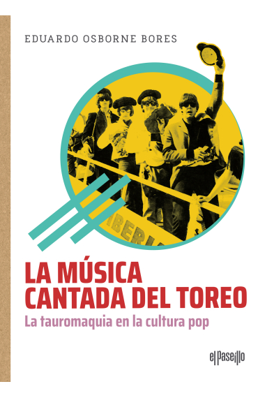 La música cantada del toreo. La tauromaquia en la cultura pop