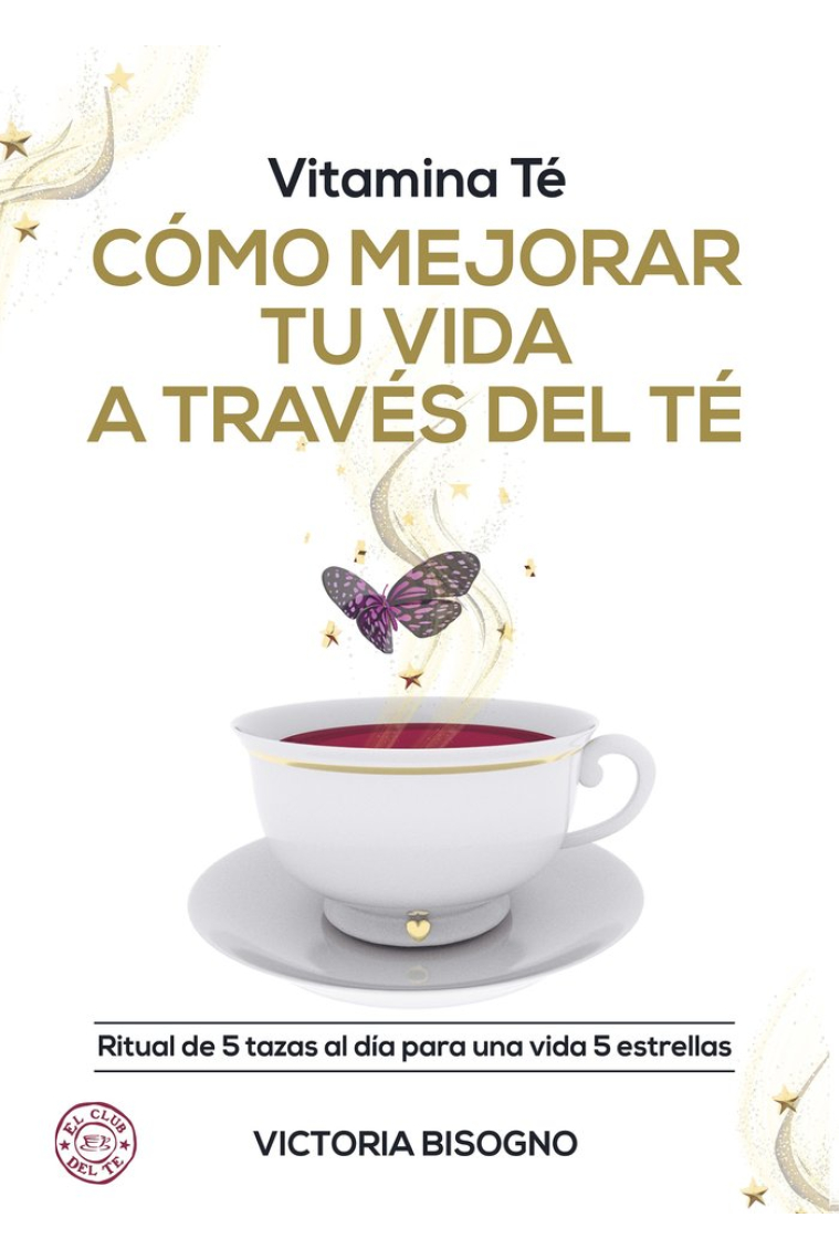 Vitamina Té Cómo mejorar tu vida a través del té